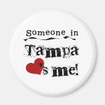 Someone in Tampa Magnet