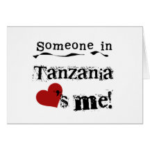 Someone In Tanzania Loves Me Greeting Card