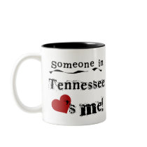 Someone In Tennessee Loves Me Mug