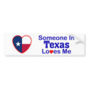 Someone In Texas Loves Me bumper stickers