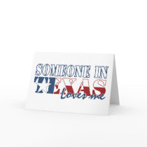 Someone in Texas Loves Me Greeting Card