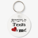 Someone In Texas Loves Me keychains by USAstates Someone In Texas Loves Me keychains