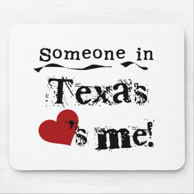 Someone In Texas Loves Me Mouse Mats by USAstates