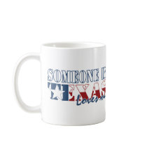 Someone in Texas Loves Me mugs by bbdesignsco Someone in Texas Loves Me mugs