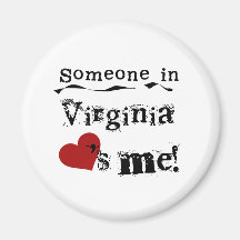Someone In Virginia Loves Me Refrigerator Magnet