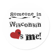 Someone In Wisconsin Loves Me Sticker