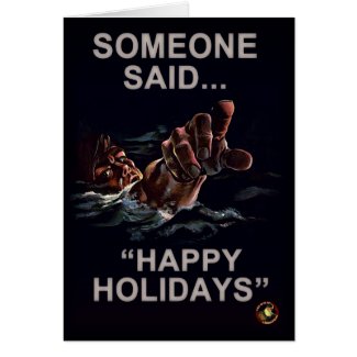 Someone Said "Happy Holidays" Card