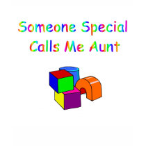 Someone Special Calls Me Aunt Tee t-shirts by familytees Someone Special Calls Me Aunt Tee t-shirts