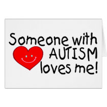 Someone With Autism Loves Me (Hrt) Greeting Cards