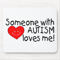 Someone With Autism Loves Me (Hrt) Mouse Pads