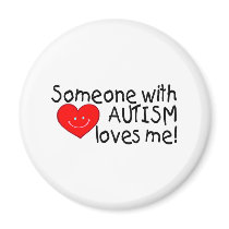 Someone With Autism Loves Me Magnet