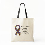 Someone With Autism Makes Me Proud Every Single Da Tote Bag