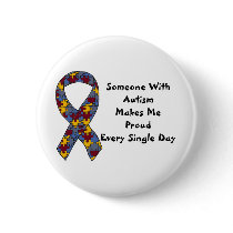 Someone With Autism Makes Me Proud Every Single Da buttons by AwarenessAlley Someone With Autism Makes Me Proud Every Single Da buttons