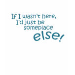 Someplace else t-shirt