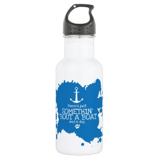 Somethin' 'Bout a Boat and a Dog Water Bottle