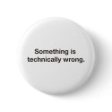 Something is technically wrong. buttons
