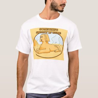 Something Sphinx in Here shirt