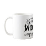 Something Wicked Coming Your Way Mugs
