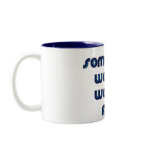 Something Worth Waiting For Mug