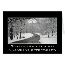 Sometimes a detour is a learning opportunity greeting card