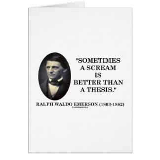 sometimes a scream is better than a thesis emerson sometimes a scream is better than a thesis emerson