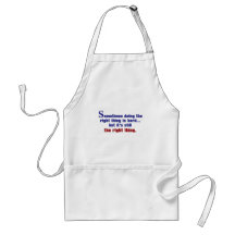 Sometimes Doing the Right Thing is Hard Aprons