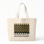 Sometimes don't you just want to scream? tote bags