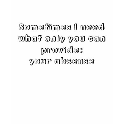 can provide: your absence