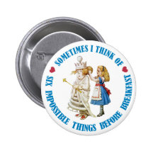 SOMETIMES I THINK OF SIX IMPOSSIBLE THINGS PINBACK BUTTON