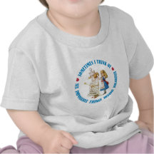 SOMETIMES I THINK OF SIX IMPOSSIBLE THINGS SHIRT