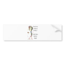 Sometimes I wake up grumpy, funny saying gifts Bumper Stickers