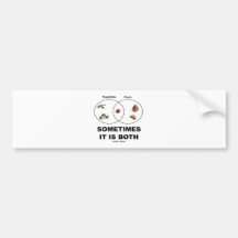 Sometimes It Is Both (Vegetables Fruits Attitude) Bumper Stickers