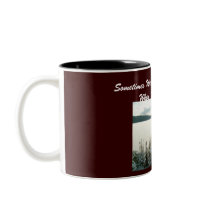 Sometimes We Hear The Clearest...Mug