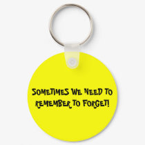 SOMETIMES WE NEED TO REMEMBER TO FORGET! keychains by emma9082005 SOMETIMES WE NEED TO REMEMBER TO FORGET! keychains