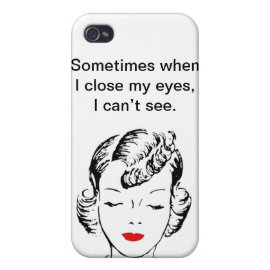 Sometimes when I close my eyes, I can’t see. iPhone 4/4S Case