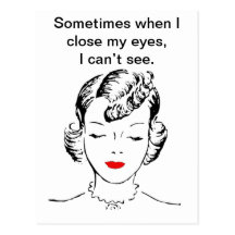 Sometimes when I close my eyes, I can’t see. Postcard