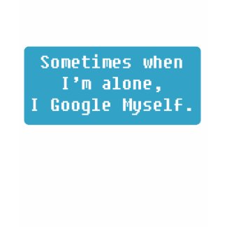 Sometimes when i'm alone shirt
