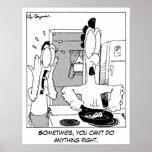 sometimes-you-can-t-do-anything-right-poster-zazzle