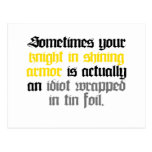 Sometimes your Knight in Shining Armor Postcards
