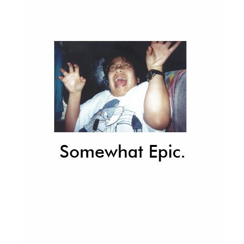 Somewhat Epic Kid shirt