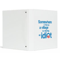 Somewhere in Kenya, a village is missing an idiot Vinyl Binders