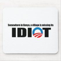 Somewhere in Kenya a village is missing its idiot Mouse Mats