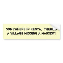 Somewhere in Kenya, there's a vil... - Customized bumper stickers by greatwitch Somewhere in Kenya, there's a vil... - Customized bumper stickers