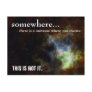 Somewhere you are as important as you think postcards
