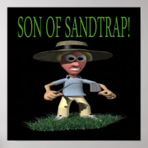 Son Of A Sandtrap Print
