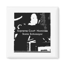 Sonia Sotomayor Supreme Court  Nominee magnets