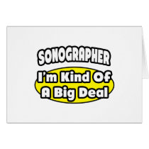 Sonographer = Kind of a Big Deal Card