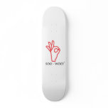 SOO-WOO! Skateboard