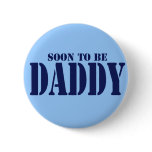Soon to be Daddy Button