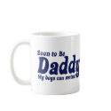 Soon to be Daddy mugs